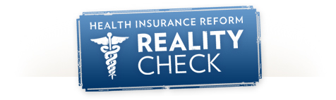 Health Insurance Reform Reality Check