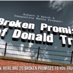 Trump Voters - One Year in, and he’s Broken 20 Big Promises He Made to You
